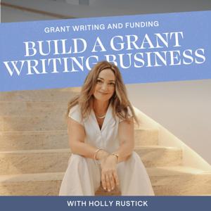 Grant Writing & Funding by Holly Rustick