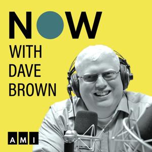 NOW with Dave Brown by Accessible Media Inc