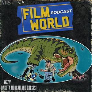 Filmworld Podcast