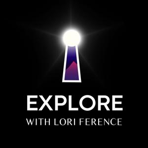 Explore with Lori Ference