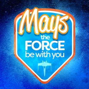 Mays the Force Be With You