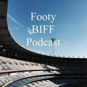 Footy BIFF Podcast