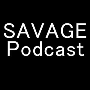 Savage Podcast