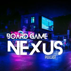 Board Game Nexus Podcast