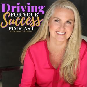 Driving for Your Success with Sheevaun Moran