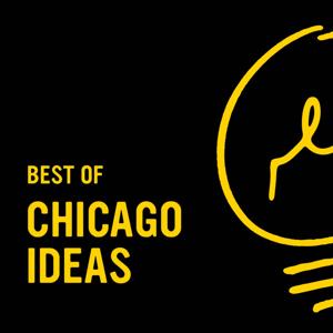 Best of Chicago Ideas