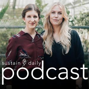 Sustain Daily Podcast by Sustain Daily