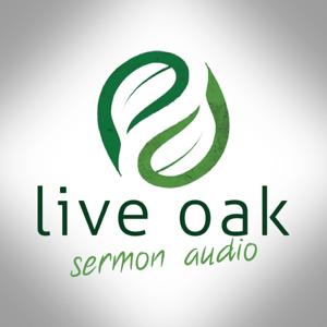 Live Oak Christian Church Sermon Audio