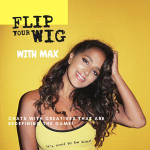 FlipYourWig with MAX