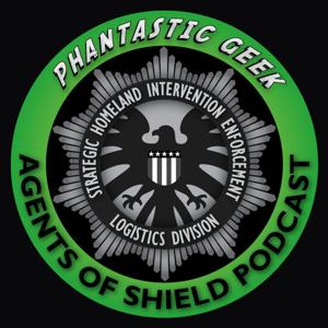 The Agents of SHIELD Podcast by Phantastic Geek