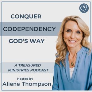 Conquer Codependency God’s Way by Aliene Thompson: Author, Speaker, Founder of Treasured Ministries