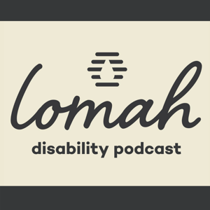 LOMAH Disability Podcast