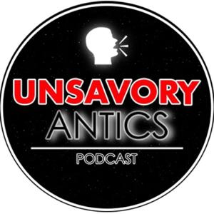 Unsavory Antics Podcast