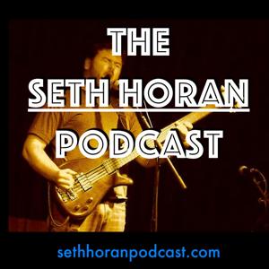 The Seth Horan Podcast