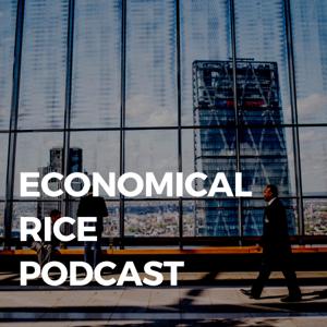 Economical Rice Podcast