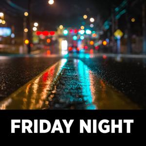 Friday Night Podcast