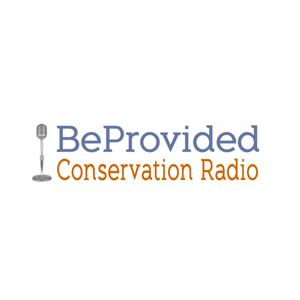 BeProvided Conservation Radio Podcast