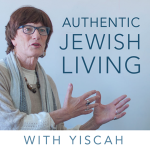 Authentic Jewish Living with Yiscah