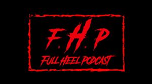 Full Heel Podcast