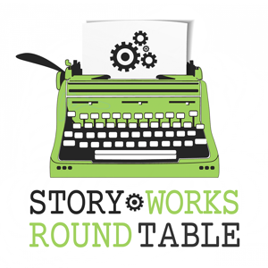 Story Works Round Table | Conversations About Craft