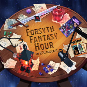 Forsyth Fantasy Hour