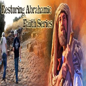 Restoring Abrahamic Faith