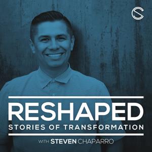 RESHAPED with Steven A. Chaparro