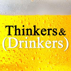 The Thinkers & Drinkers Podcast