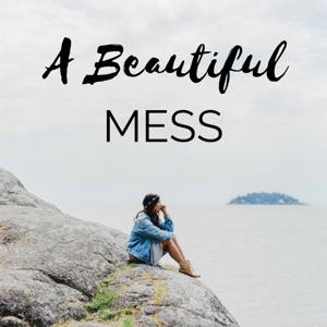 A Beautiful Mess