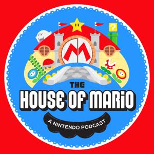 The House of Mario: A Nintendo Podcast by iDrewby