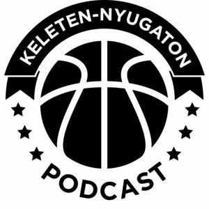 Keleten-Nyugaton Podcast by NBA Podcast by Gabor Redai and Zoltan Zukaly