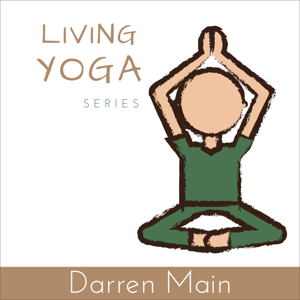 The Living Yoga Series with Darren Main