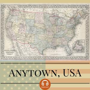 The Anytown, USA Podcast