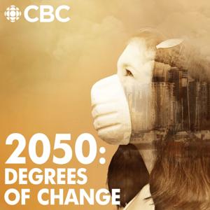 2050: Degrees of Change by CBC