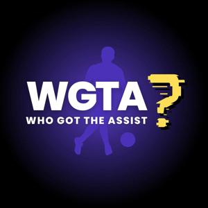 Who Got The Assist? FPL Podcast by Who Got The Assist?