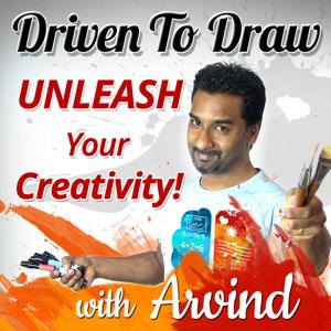 The Driven To Draw Podcast: Self Improvement|Painting|Drawing|Visual Problem Solving|Unleashing the Creativity Within!