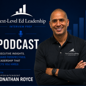 Next-Level Ed Leadership Interview Prep