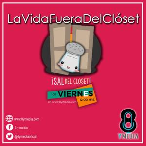 La vida fuera del closet - 8yMedia