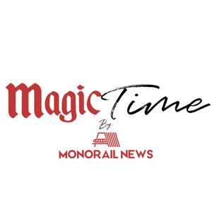 Magic Time by Monorail News: A Walt Disney World and Disneyland Podcast