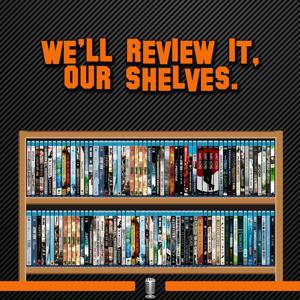 We'll Review it, Our Shelves