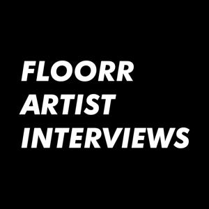 Floorr Artist Interviews