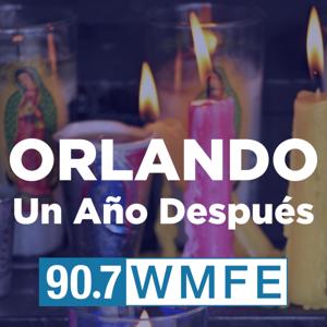 Orlando – Un Año Después - 90.7 WMFE