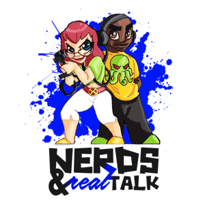 Nerds & Real Talk