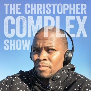 The Christopher Complex Show