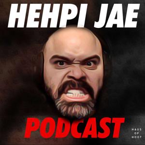 The Hehpi Jae Podcast