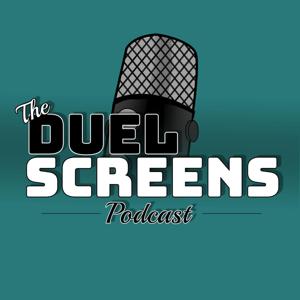 The Duel Screens Podcast