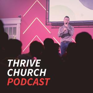 THRIVE CHURCH PODCAST