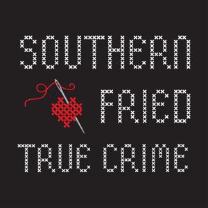 Southern Fried True Crime by Erica Kelley