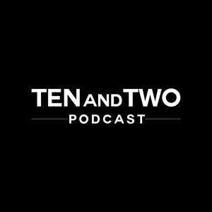 TENandTWO Podcast