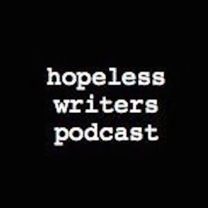 Hopeless Writers Podcast